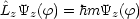 L^zYz(f) = hmYz(f)
