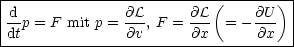 |-----------------------------------|
|d             @L      @L (     @U) |
|dtp = F mit p =-@v, F =-@x = - @x- |
-------------------------------------
