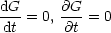 dG- = 0, @G-= 0
 dt     @t
