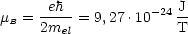       eh               J
mB = 2m-- = 9,27.10-24T-
        el
