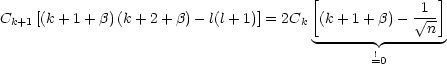                                        [               ]
Ck+1 [(k+ 1 + b)(k+ 2+ b) - l(l+ 1)] = 2Ck (k+ 1 + b)-  V~ 1
                                        ------- ------n
                                               !=0
