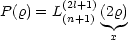 P (r) = L(2(nl++11))(2r)
              x
