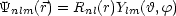 Ynlm(r) = Rnl(r)Ylm(h,f)
