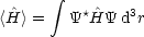        integral 
<H^> =   Y*^HY  d3r
