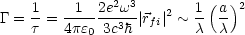     1-  -1--2e2w3    2  1-(a)2
G=  t = 4pe0 3c3h |rfi| ~ c  c
