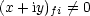 (x + iy)fi /= 0
