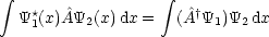  integral                   integral 
   Y*(x) ^AY (x)dx =  ( ^A†Y )Y dx
    1      2             1  2
