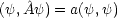 (y, ^Ay) = a(y,y)
