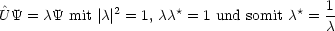 ^UY =  cY mit|c| 2 = 1, cc*= 1 und somit c*= 1
                                         c
