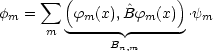       sum  (             )
fm =     fm(x),B^fm(x)  .ym
     m   ------ ------
              Bn,m
