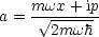     mwx-+-ip
a =   V~ 2mwh
