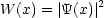 W (x) = |Y(x)|2
