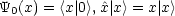 Y0(x) = <x|0>, ^x| x> = x| x>
