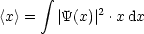       integral      2
<x> =  |Y(x)| .xdx
