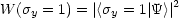 W (sy = 1) = |<sy = 1|Y>| 2
