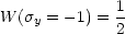 W (s = - 1) = 1
    y        2
