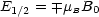 E1/2 =  mBB0
