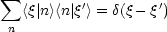  sum 
  <q|n><n|q'> = d(q -q')
n
