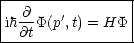 |---------------|
ih-@P(p',t) = HP |
--@t-------------
