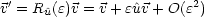v'= R  (e)v = v+ e^uv+ O(e2)
      ^u
