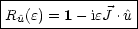 |----------------|
R  (e) = 1- ieJ .^u |
--^u---------------
