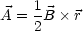     1
A = -B  r
    2
