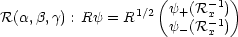                     (     -1 )
R(a,b,g) : Ry = R1/2 y+(R x-1)
                     y- (R x )
