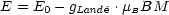 E = E0- gLande .mBBM
