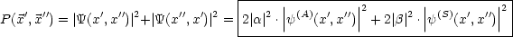                                  |-------------------------------------|
    ' ''       '  '' 2     ''  ' 2  |   2 || (A) '  '' ||2      2 || (S)  ' ''||2|
P (x ,x ) = |Y(x ,x )| +|Y(x ,x)| =-2| a|-.|y----(x-,x-)|-+2|b|-.|y---(x,x-)|--
