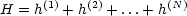 H  = h(1) + h(2) + ...+ h(N)
