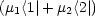 (m1<1|+ m2<2|)