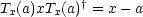 Tx(a)xTx(a)† = x- a
