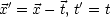 x'= x - t, t'= t
