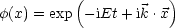          (           )
f(x) = exp -iEt+ ik.x
