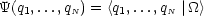 Y(q1,...,qN) = <q1,...,qN |_O_>
