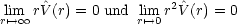  lim rV^(r) = 0 und lim r2^V(r) = 0
r'-->o o             r'-->0

