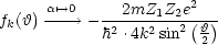      a'-->0   ---2mZ1Z2e2----
fk(h) ----->  -h2 .4k2sin2(h )
                      2
