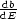 -db-
dE